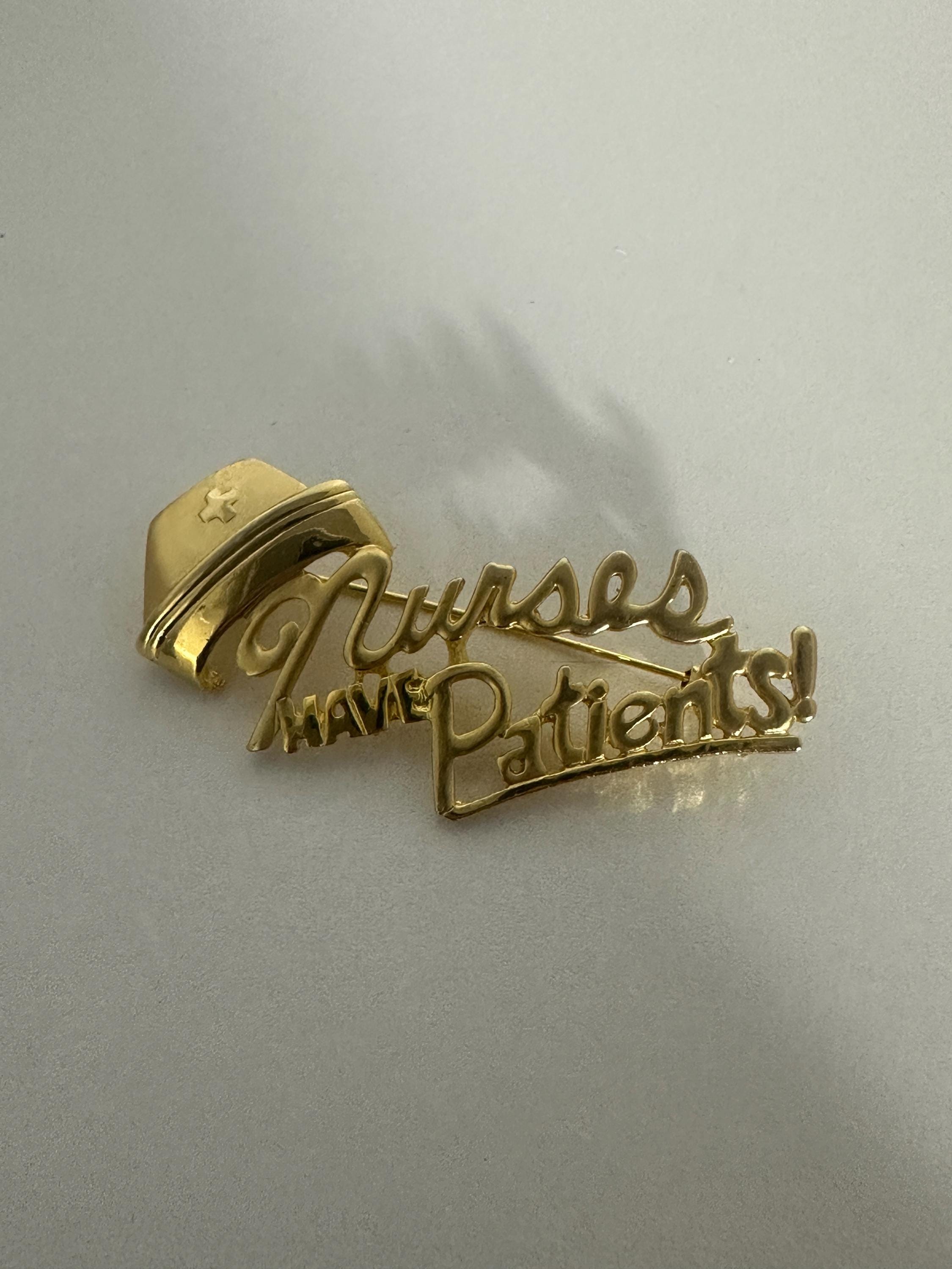 Nurses Have Patients! Enamel Pin: Gold Tone Finish - Retro Medical Accessory