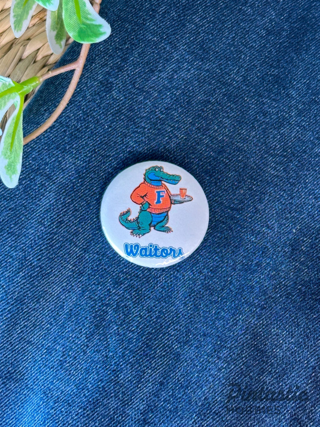 Florida Gators Inspired "Florida Waitors" 1.25 Inch Button Pin | University Style Parody Gift