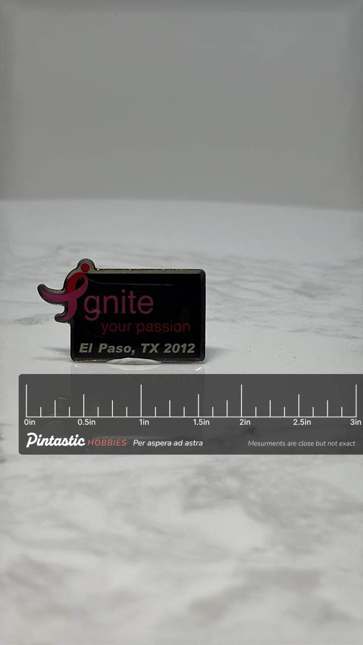 Ignite Your Passion Pin: Black Pink Enamel - 2012 El Paso TX Accessory with ruler overlay for size reference