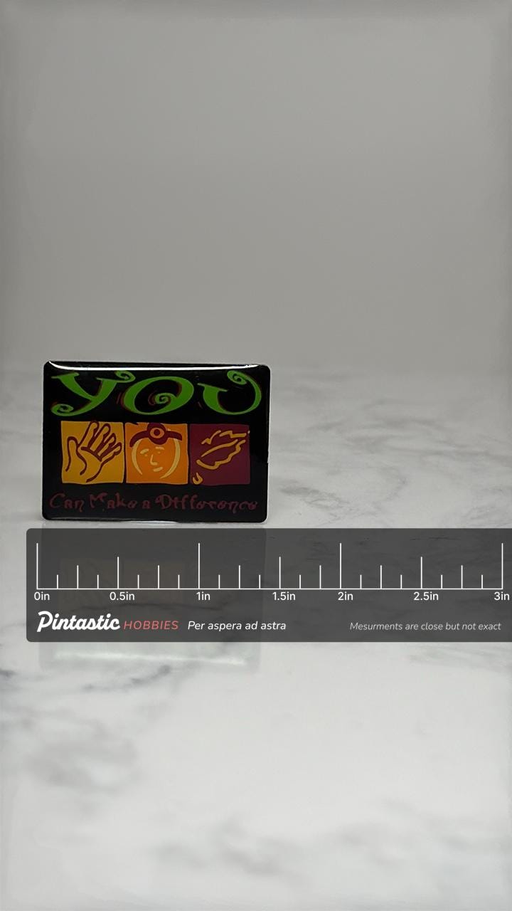 YOU Can Make a Difference Pin: Neon Enamel - 1990s Motivational Accessory with ruler overlay for size reference