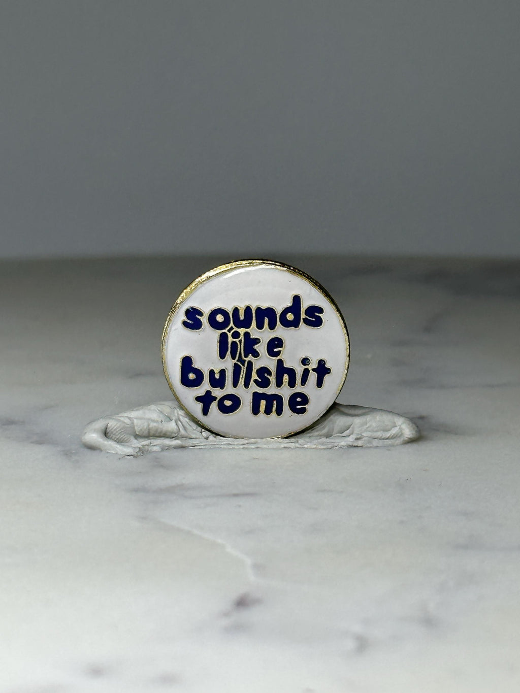 Vintage Sarcastic Phrase Enamel Pin: White & Blue - 1980s Novelty Accessory