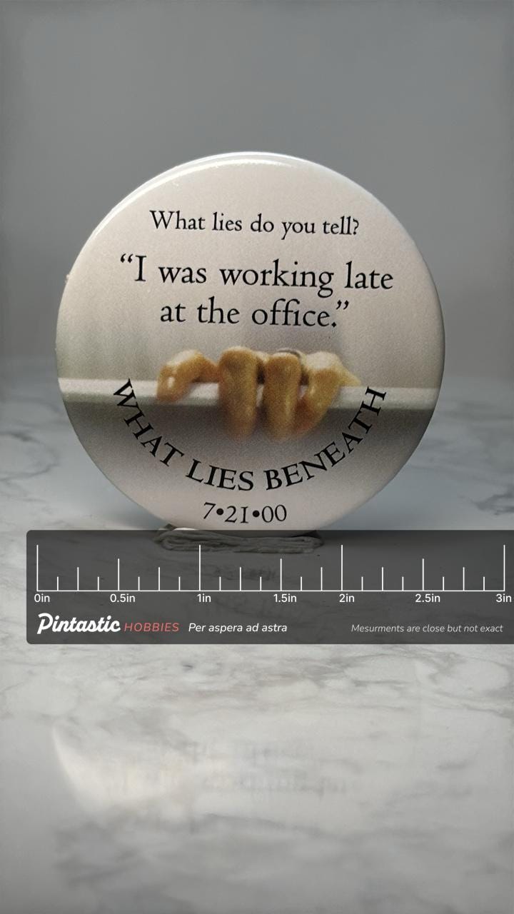 Vintage What Lies Beneath Movie Pin: White Promo Button - 2000s Film Accessory with ruler overlay for size reference