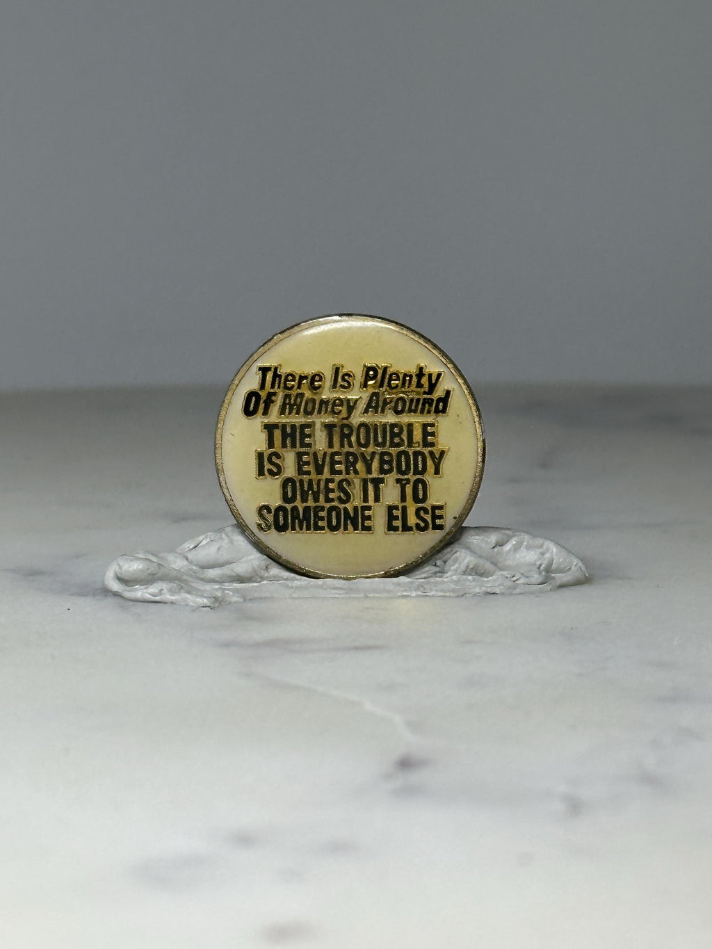 Vintage Money Quote Lapel Pin: Gold Tone Enamel - Retro Humor Accessory