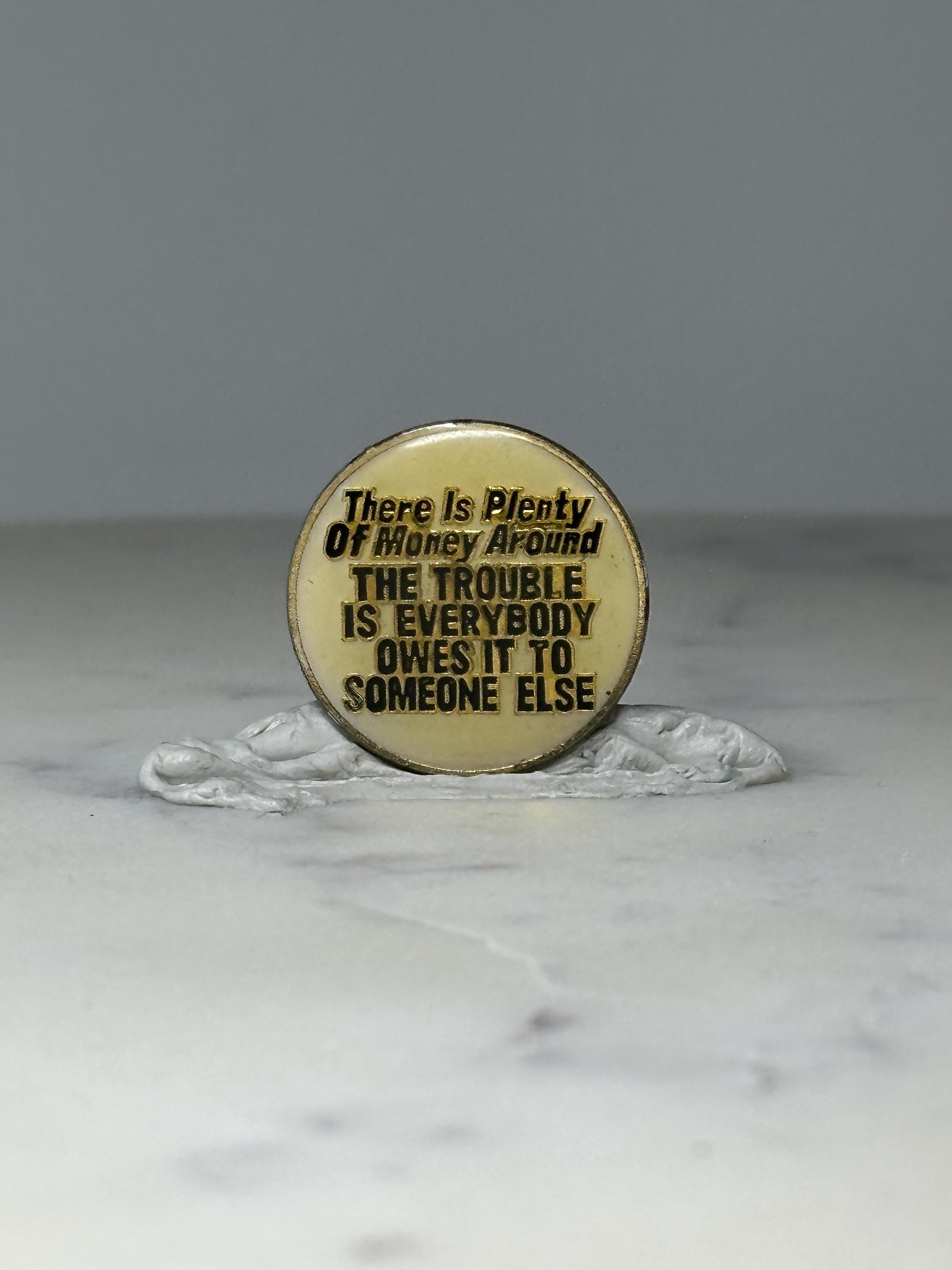 Vintage Money Quote Lapel Pin: Gold Tone Enamel - Retro Humor Accessory