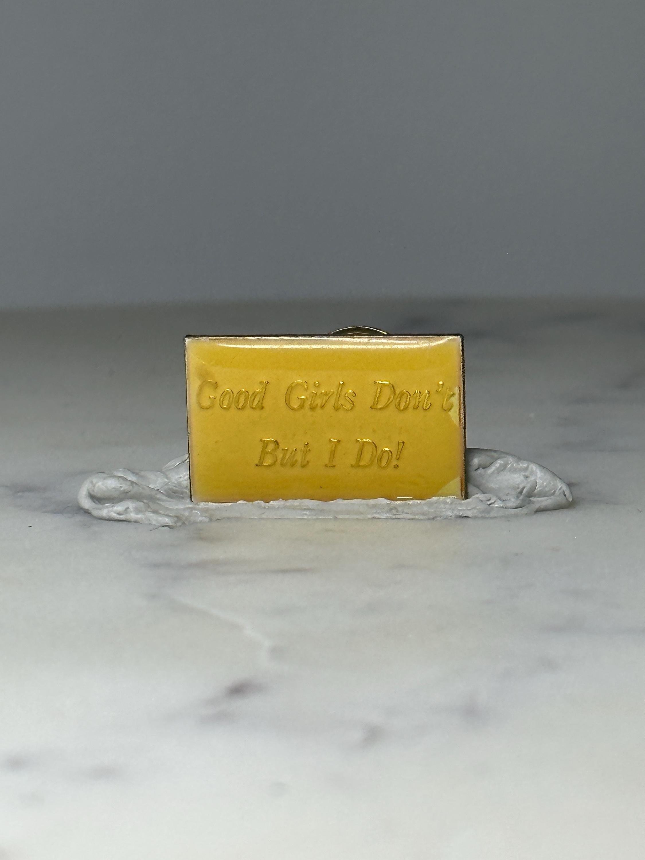 Vintage Good Girls Quote Lapel Pin: Yellow Enamel - Cheeky Slogan Accessory