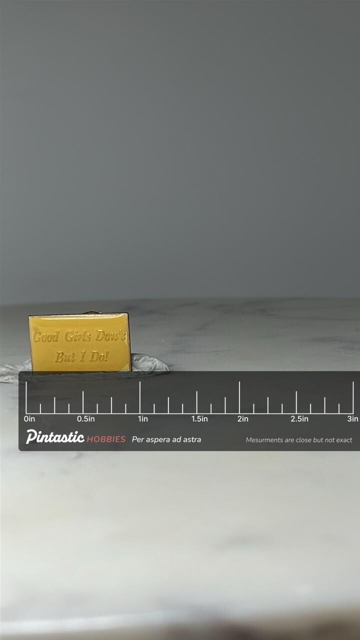 Vintage Good Girls Quote Lapel Pin: Yellow Enamel - Cheeky Slogan Accessory with ruler overlay for size reference