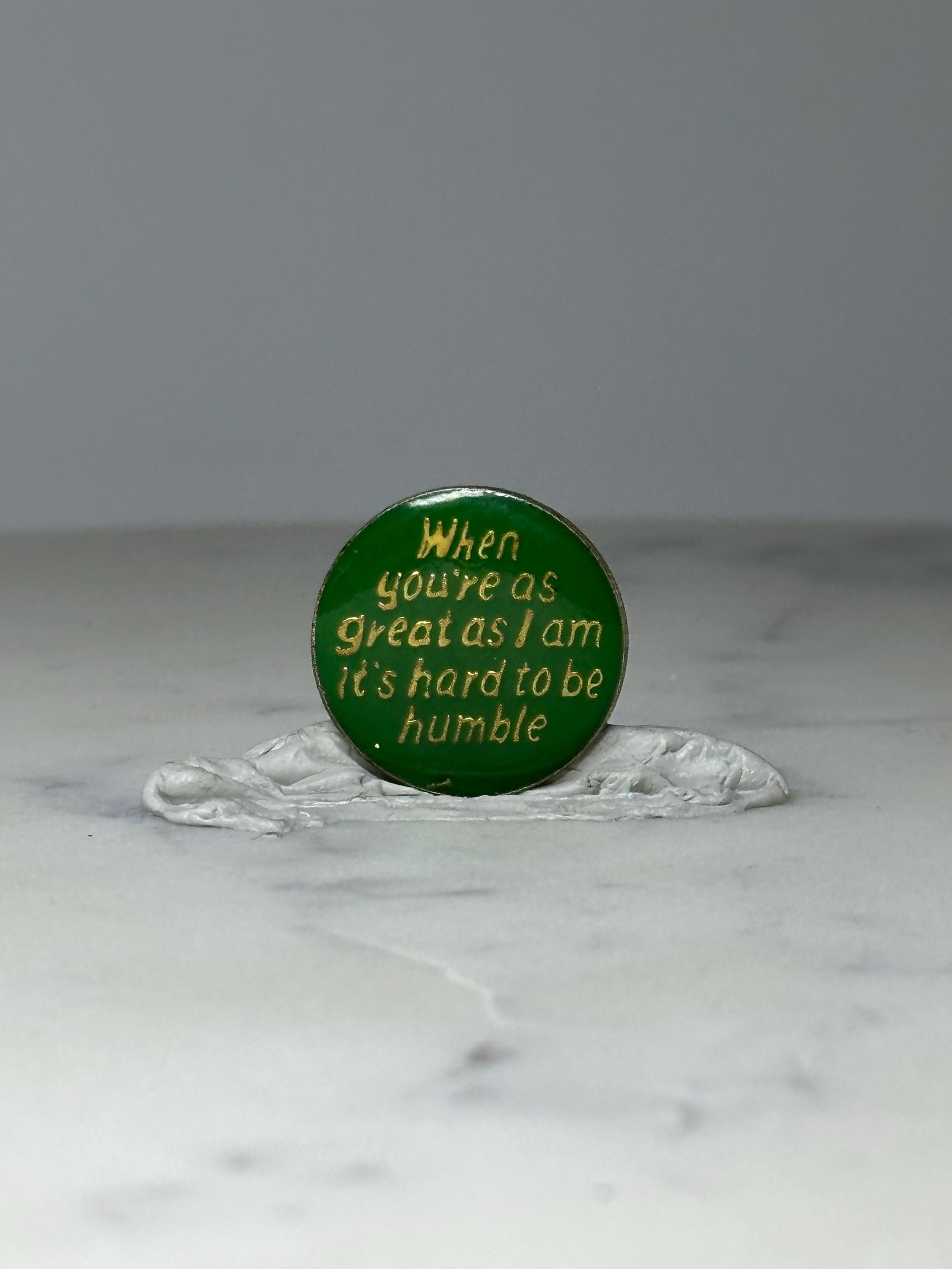 Vintage Humorous Quote Lapel Pin: Green Enamel Gold Tone - Retro Accessory
