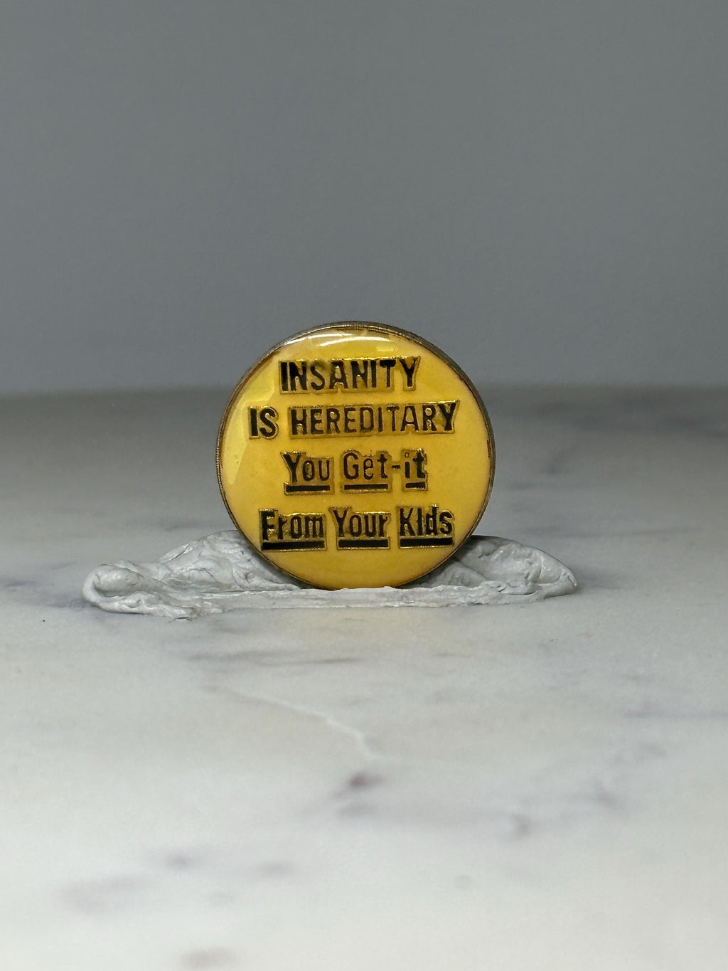 Vintage Funny Quote Lapel Pin: Yellow Enamel - Retro Humor Accessory