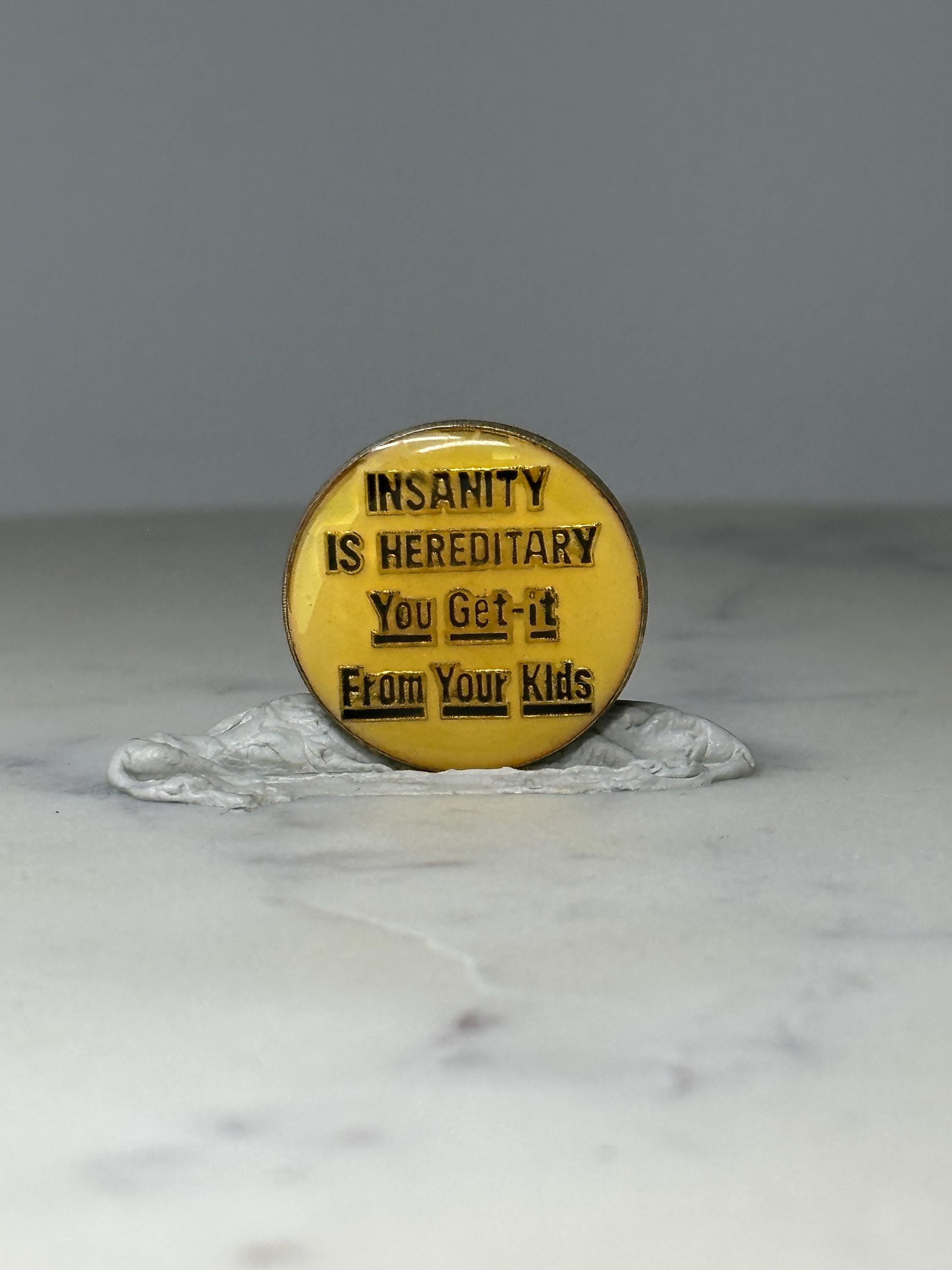 Vintage Funny Quote Lapel Pin: Yellow Enamel - Retro Humor Accessory