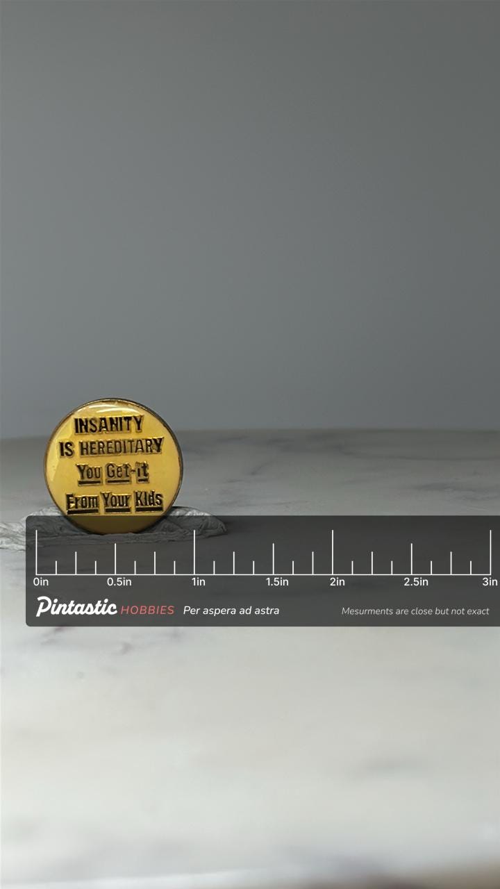 Vintage Funny Quote Lapel Pin: Yellow Enamel - Retro Humor Accessory with ruler overlay for size reference