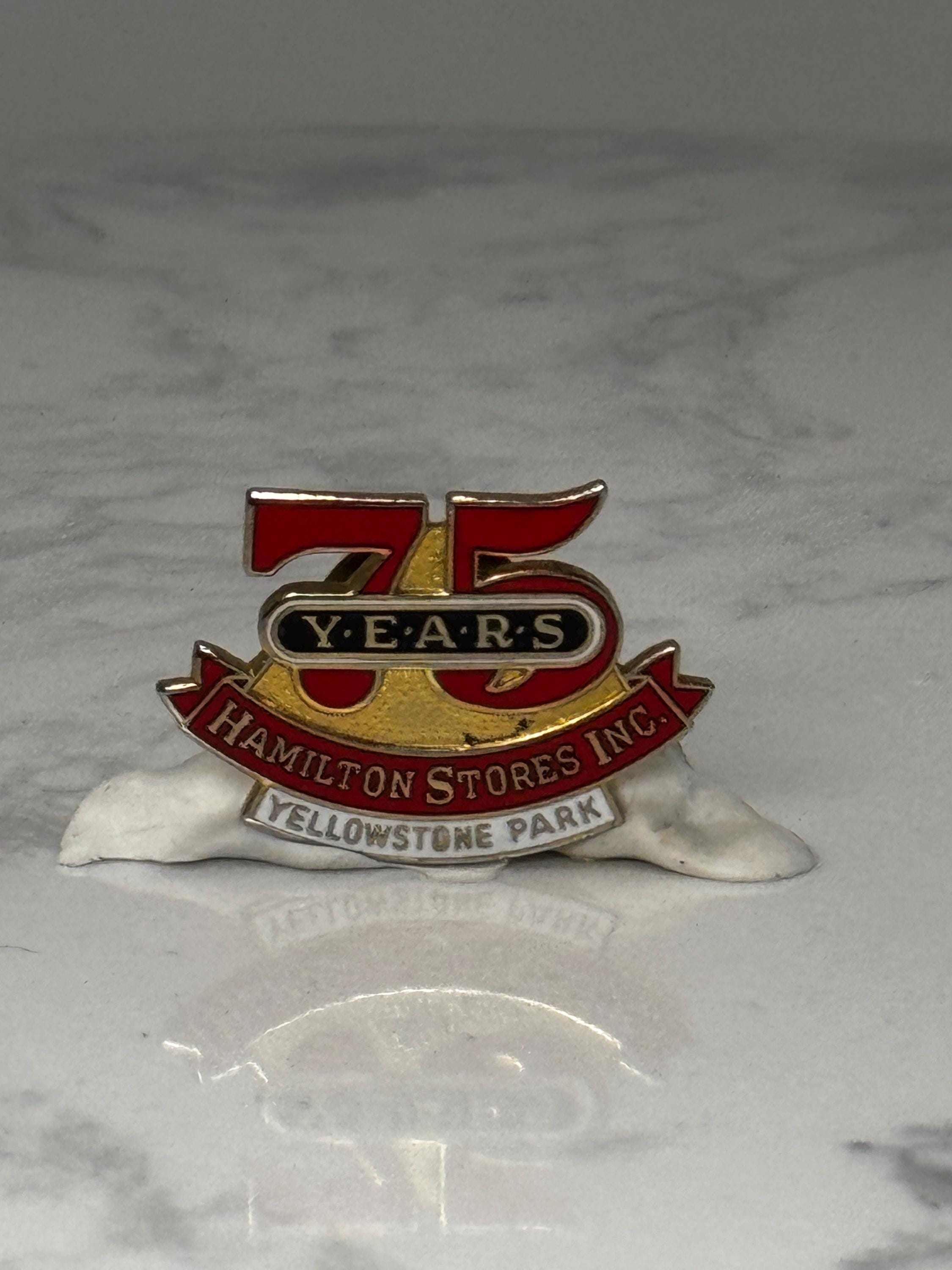 Hamilton Stores 75 Years Pin: Red Gold Enamel - Yellowstone Park